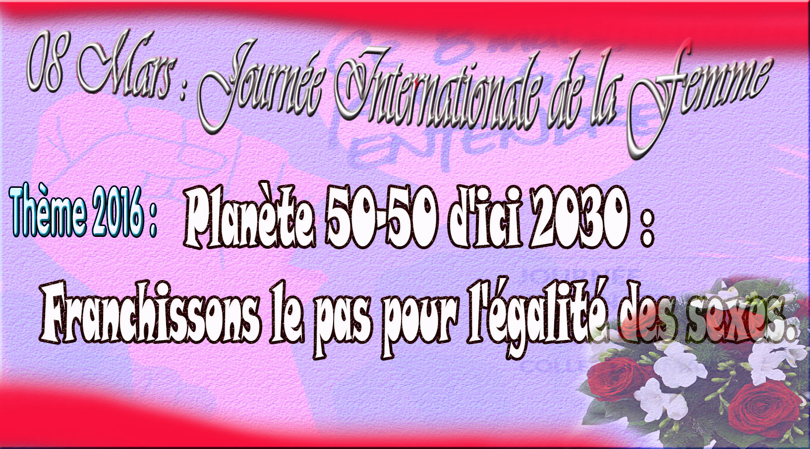 08 Mars :  Journée Internationale de la femme